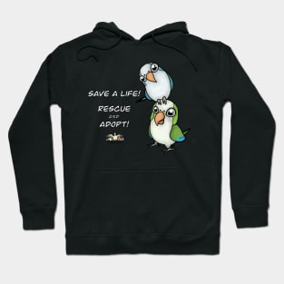 Save a Life!  Rescue & Adopt ~ Quaker/Monk Hoodie